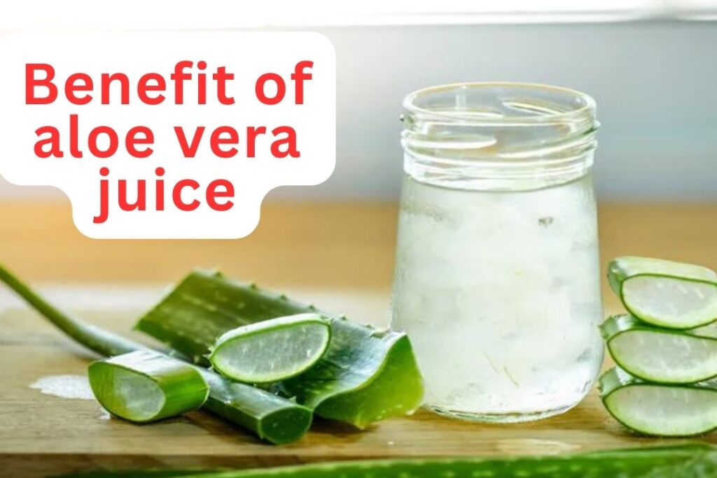 Benefit of aloe vera juice